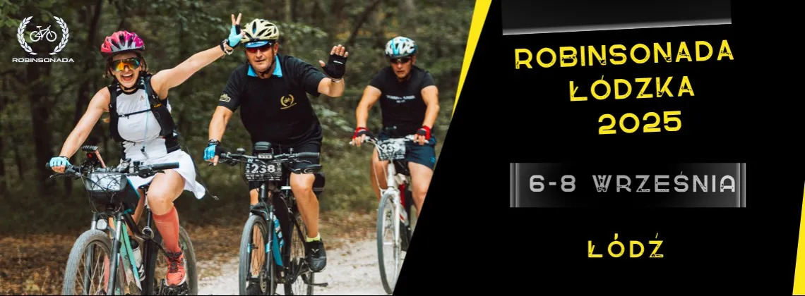 Ultramaraton rowerowy ROBINSONADA ŁÓDZKA 2025