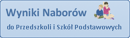 Wyniki naboru do przedszkoli i szkół podstawowych