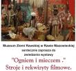 Wystawa strojów i rekwizytów z „Ogniem i mieczem” w rawskim muzeum