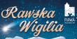 Rawska Wigilia – 22 grudnia - Spędźmy ją razem!