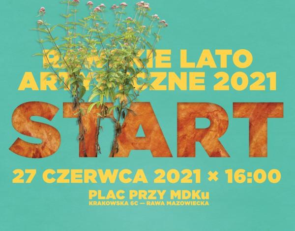 Rozpoczynamy Rawskie Lato Artystyczne 2021