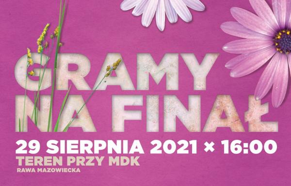 Gramy na FINAŁ lata - pożegnanie artystycznego lata