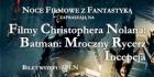 Noce Filmowe z Chistopherem Nolanem
